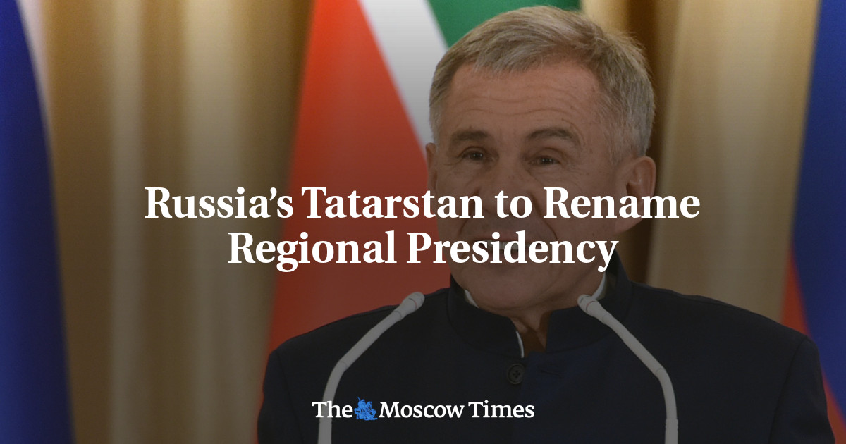 Russia’s Tatarstan to Rename Regional Presidency