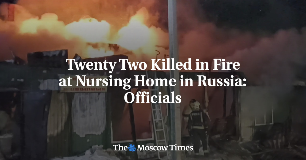 Twenty Two Killed in Fire at Nursing Home in Russia: Officials