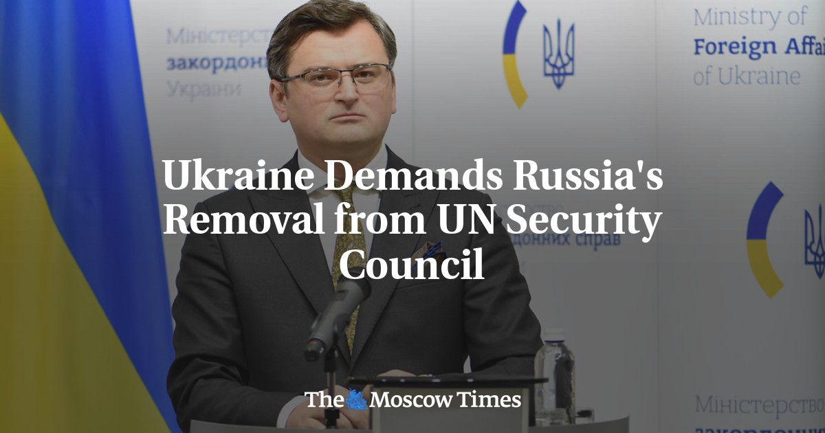 Ukraine Demands Russia’s Removal from UN Security Council