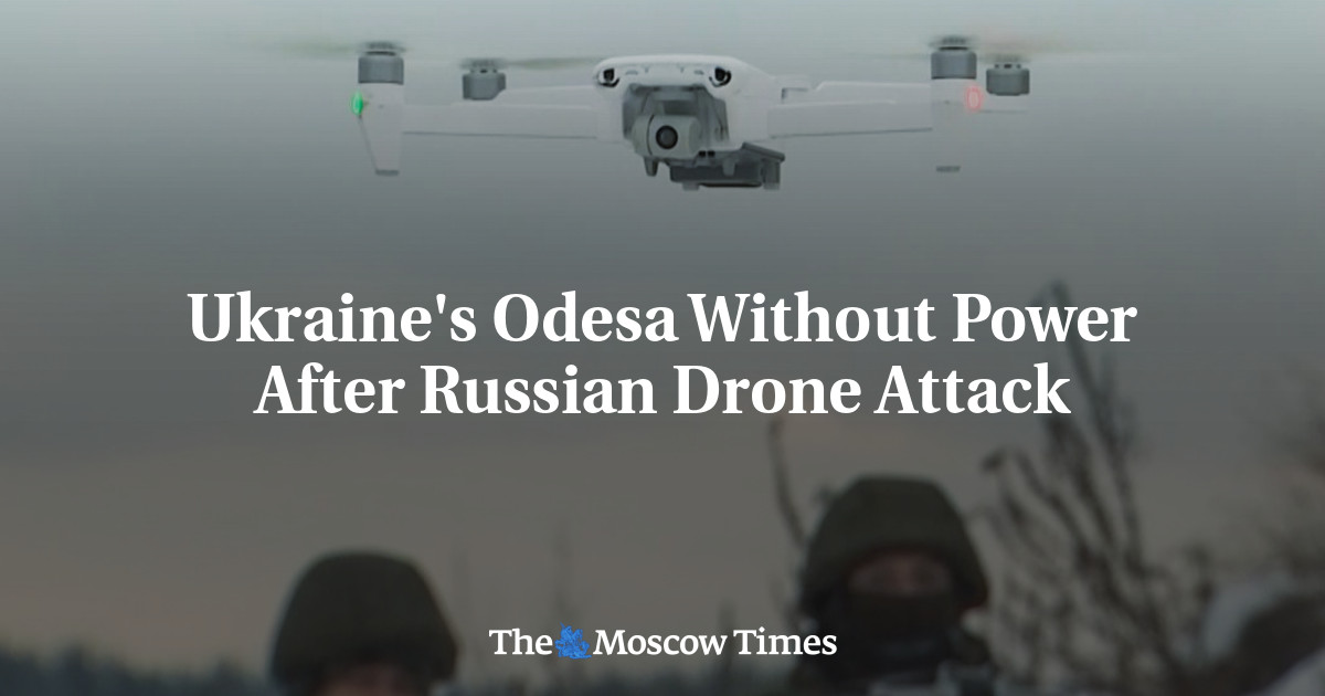 Ukraine’s Odesa Without Power After Russian Drone Attack