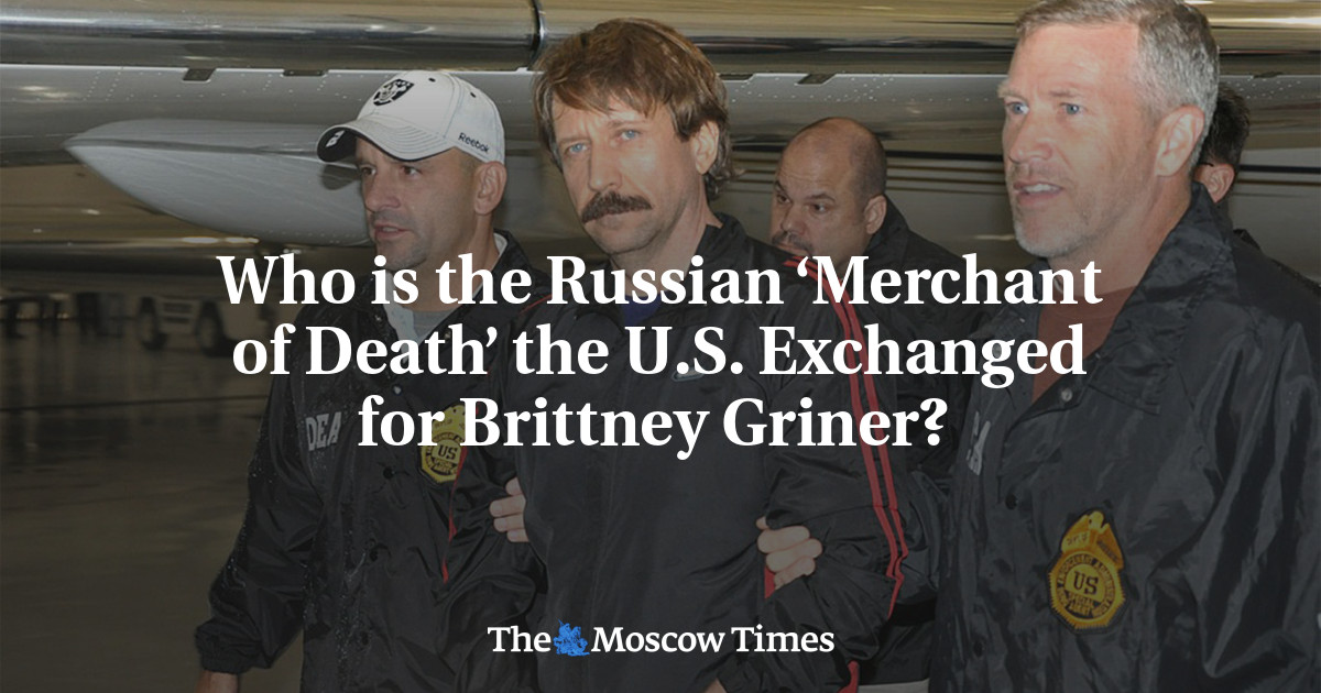 Who is the Russian ‘Merchant of Death’ the U.S. Exchanged for Brittney Griner? 