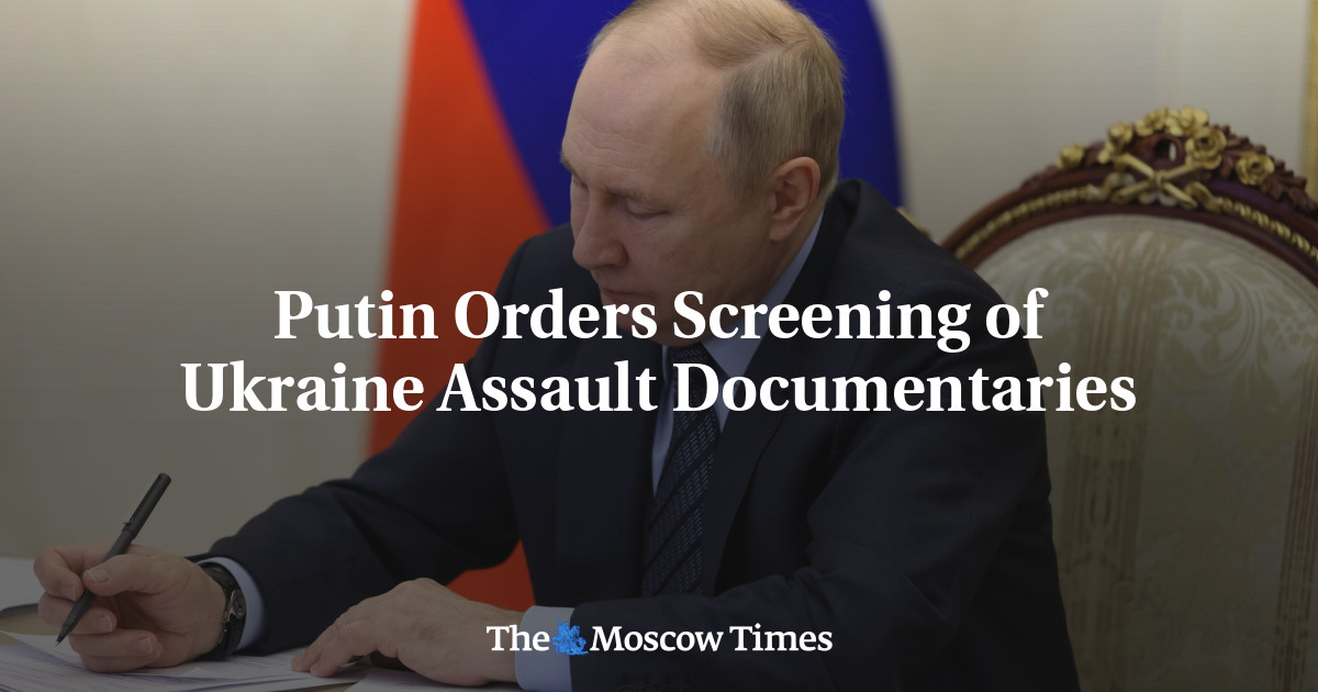 Putin Orders Screening of Ukraine Assault Documentaries