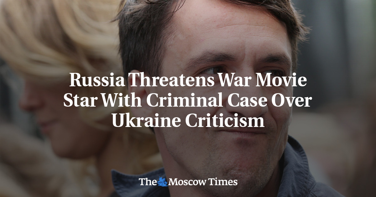 Russia Threatens War Movie Star With Criminal Case Over Ukraine Criticism
