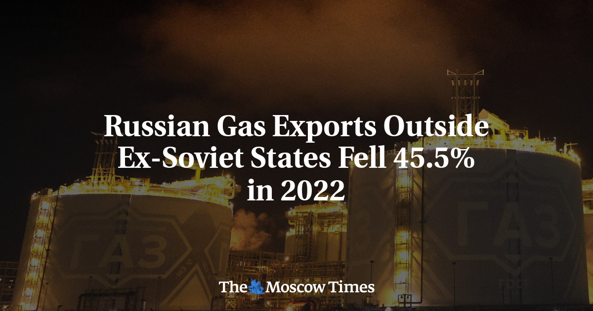 Russian Gas Exports Outside Ex-Soviet States Fell 45.5% in 2022
