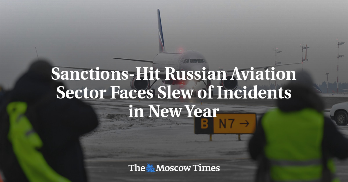 Sanctions-Hit Russian Aviation Sector Faces Slew of Incidents in 2023