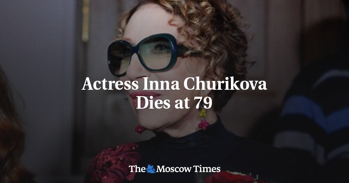 Actress Inna Churikova Dies at 79