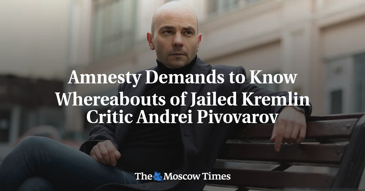 Amnesty Demands to Know Whereabouts of Jailed Kremlin Critic Andrei Pivovarov