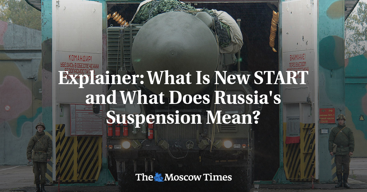 Explainer: What Is New START and What Does Russia’s Suspension Mean?