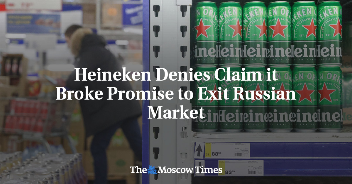Heineken Denies Claim it Broke Promise to Exit Russian Market