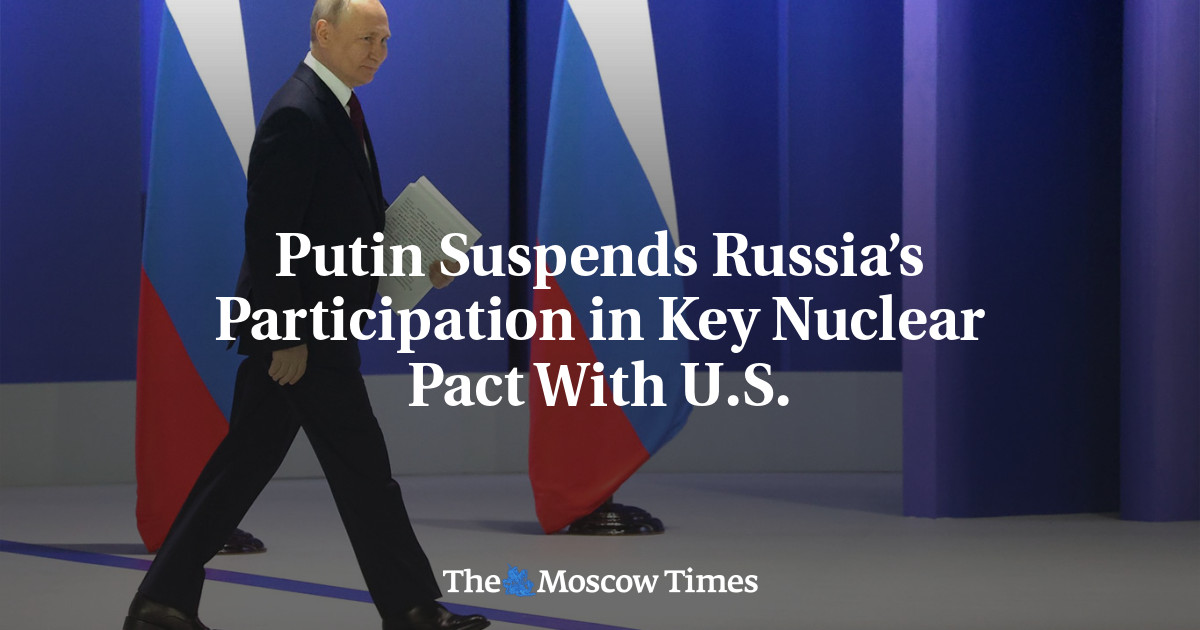 Putin Suspends Russia’s Participation in Key Nuclear Pact With U.S.