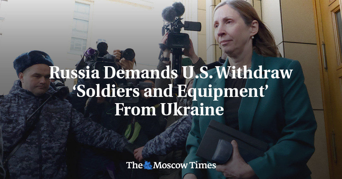 Russia Demands U.S. Withdraw ‘Soldiers and Equipment’ From Ukraine 