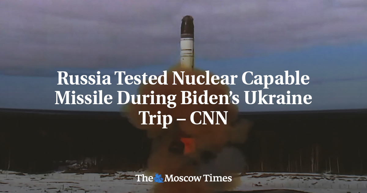 Russia Tested Nuclear Capable Missile During Biden’s Ukraine Trip – CNN
