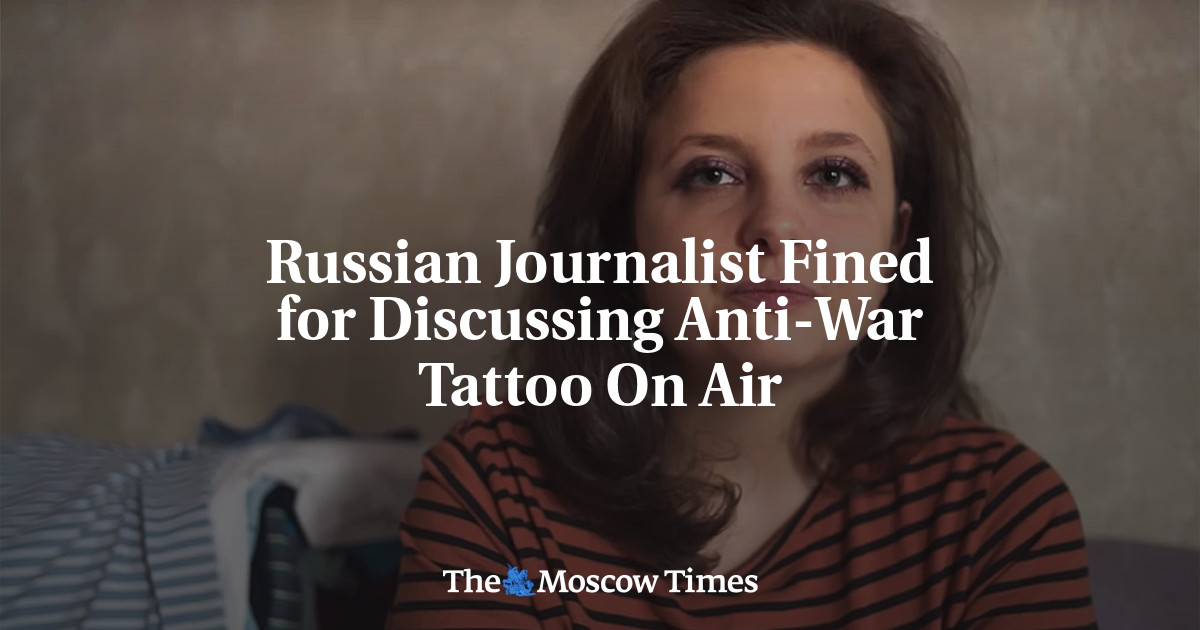 Russian Journalist Fined for Discussing Anti-War Tattoo On Air