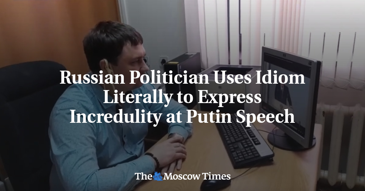 Russian Politician Uses Idiom Literally to Express Incredulity at Putin Speech