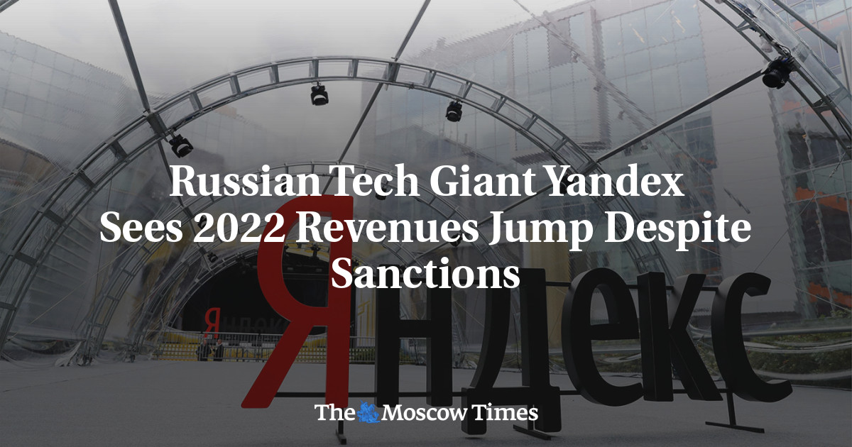 Russian Tech Giant Yandex Sees 2022 Revenues Jump Despite Sanctions