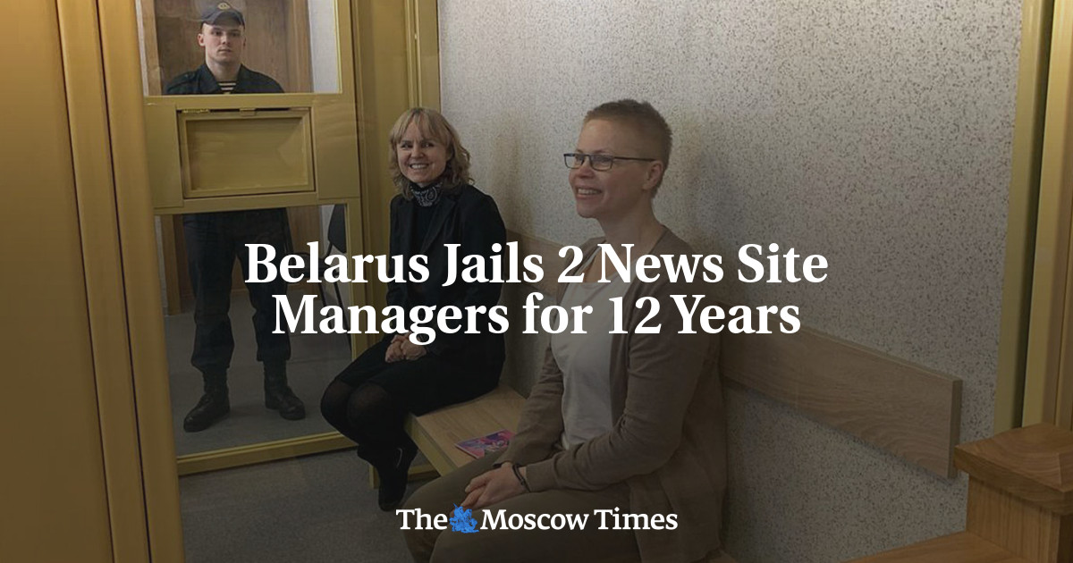 Belarus Jails 2 News Site Managers for 12 Years