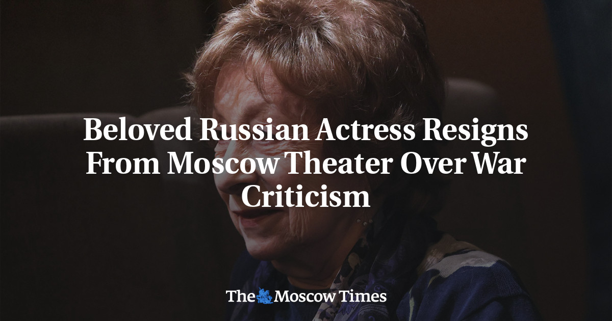 Beloved Russian Actress Resigns From Moscow Theater Over War Criticism