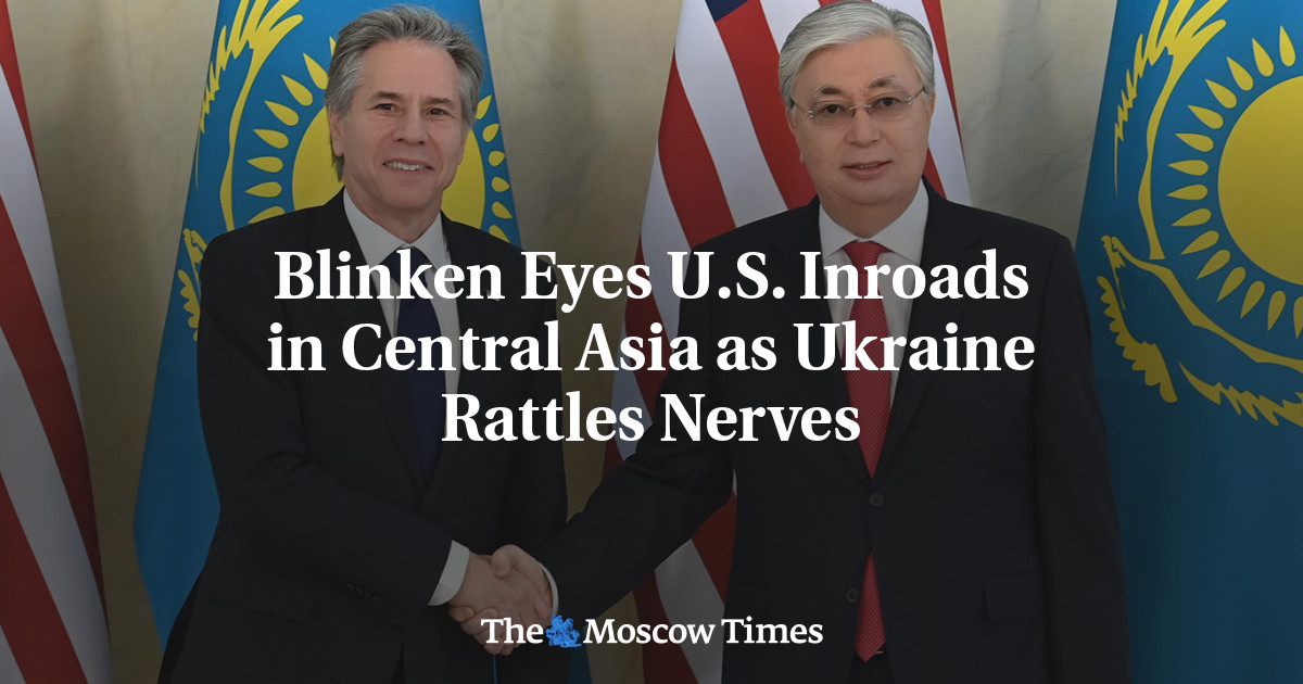 Blinken Eyes U.S. Inroads in Central Asia as Ukraine Rattles Nerves