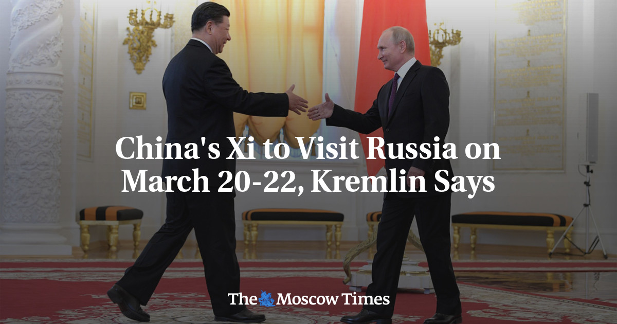 China’s Xi to Visit Russia on March 20-22, Kremlin Says