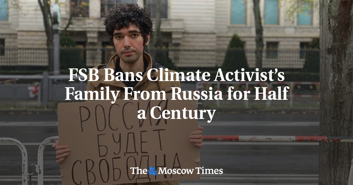 FSB Bans Climate Activist’s Family From Russia for Half a Century