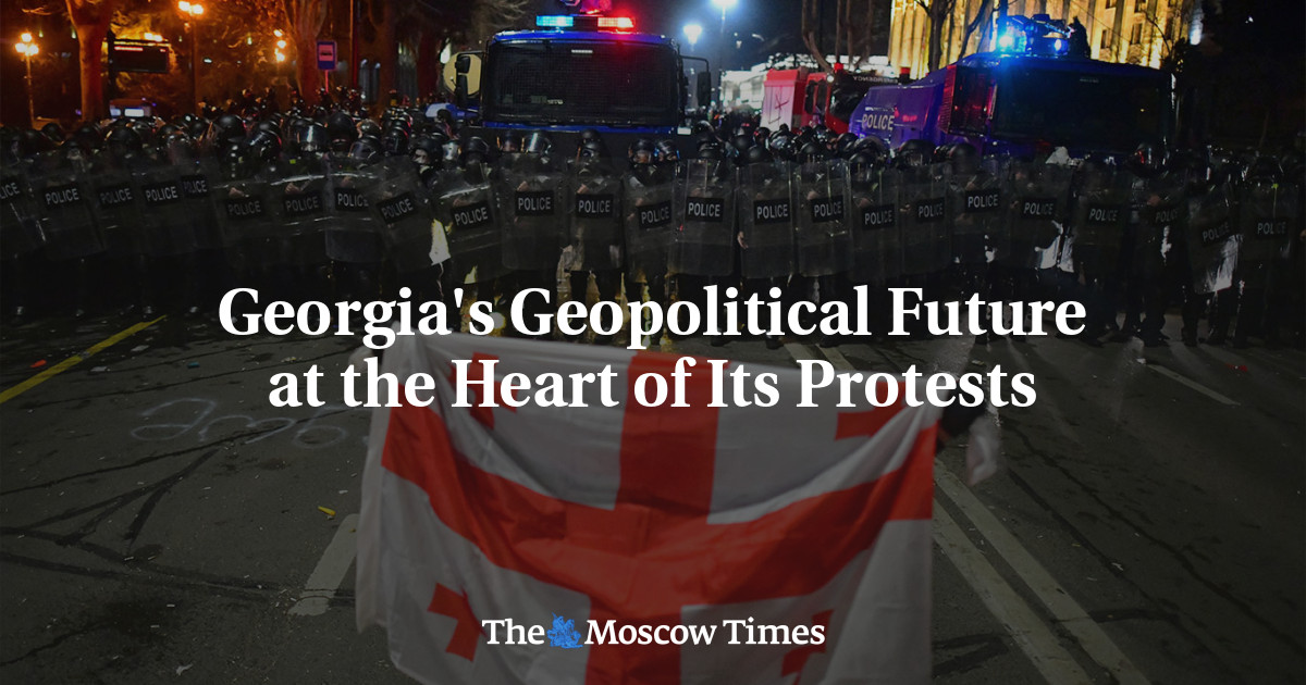 Georgia’s Geopolitical Future at the Heart of Its Protests