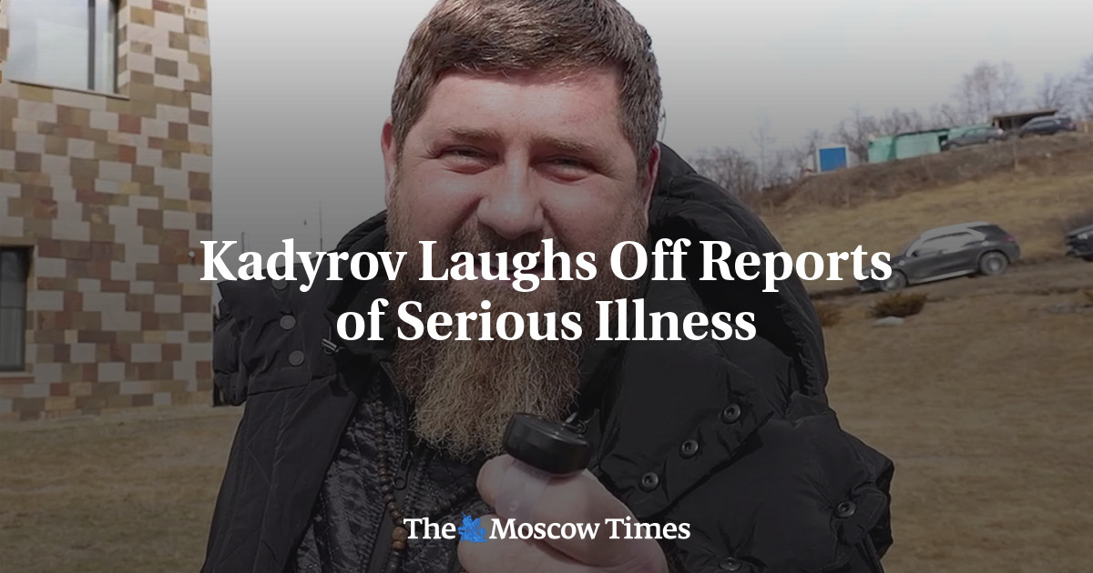 Kadyrov Laughs Off Reports of Serious Illness