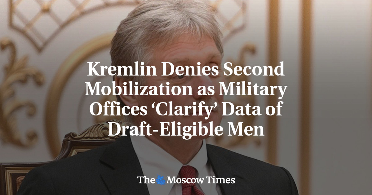 Kremlin Denies Second Mobilization as Military Offices ‘Clarify’ Data of Draft-Eligible Men