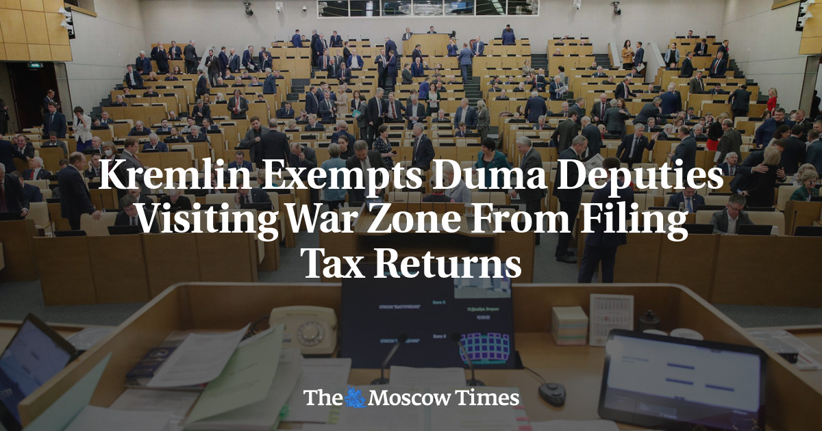 Kremlin Exempts Duma Deputies Visiting War Zone From Filing Tax Returns