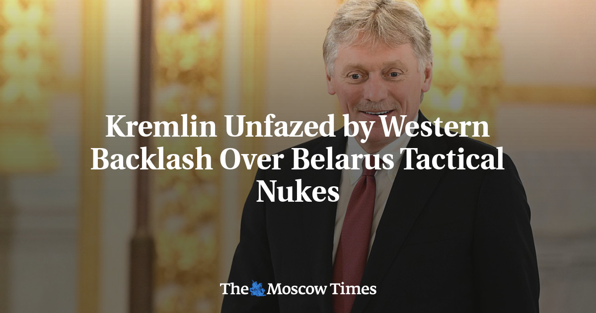 Kremlin Unfazed by Western Backlash Over Belarus Tactical Nukes