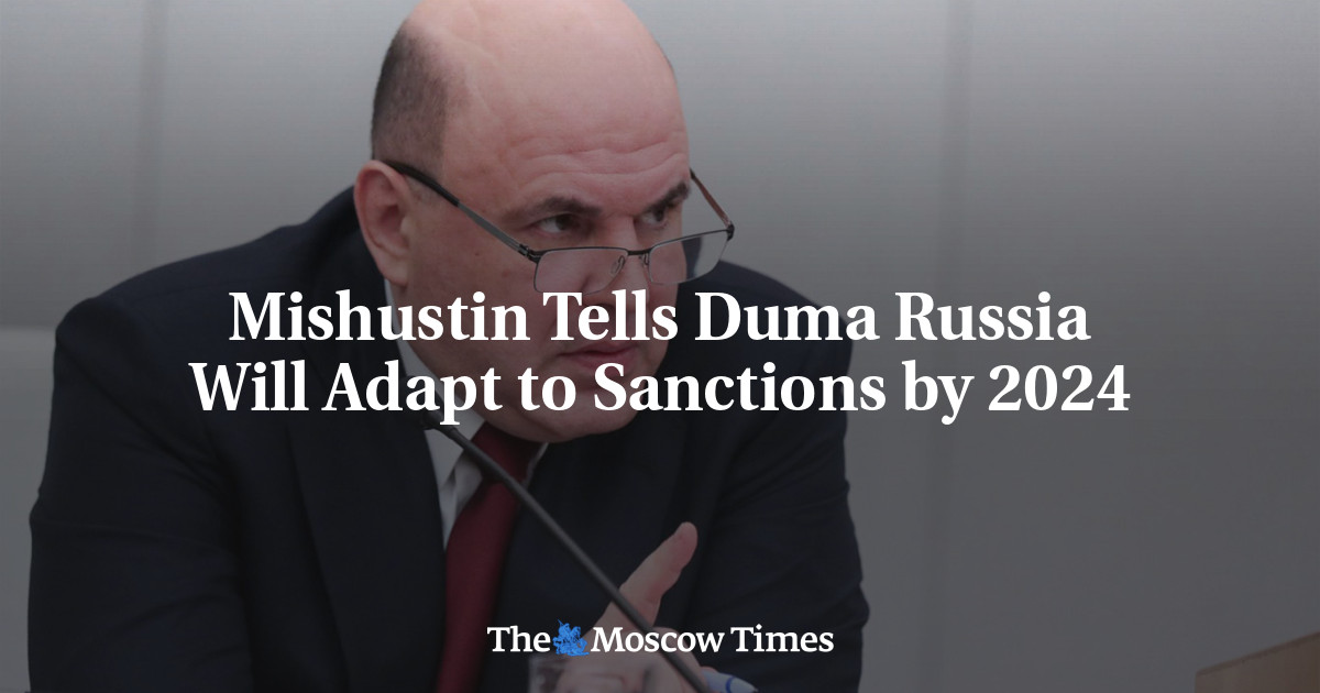 Mishustin Tells Duma Russia Will Adapt to Sanctions by 2024