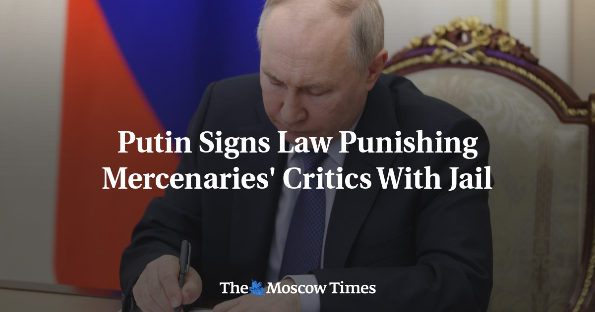 Putin Signs Law Punishing Mercenaries’ Critics With Jail