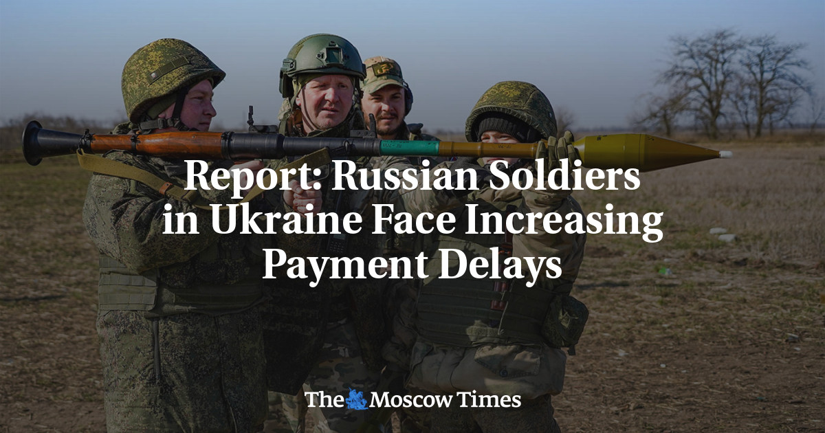 Report: Russian Soldiers in Ukraine Face Increasing Payment Delays
