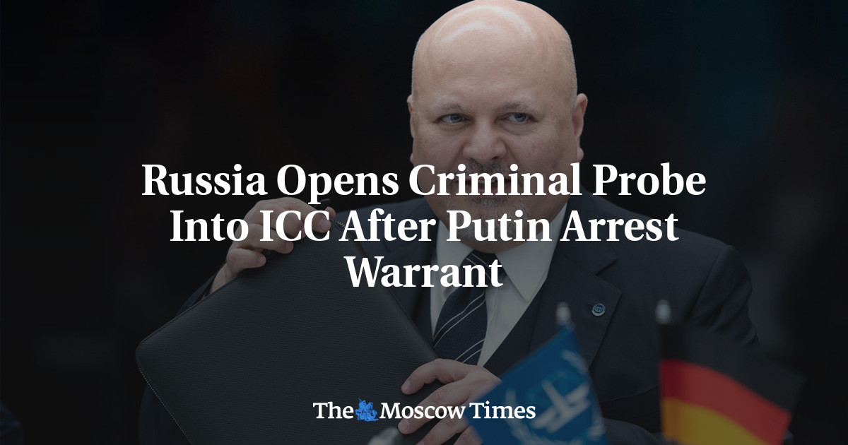 Russia Opens Criminal Probe Into ICC After Putin Arrest Warrant