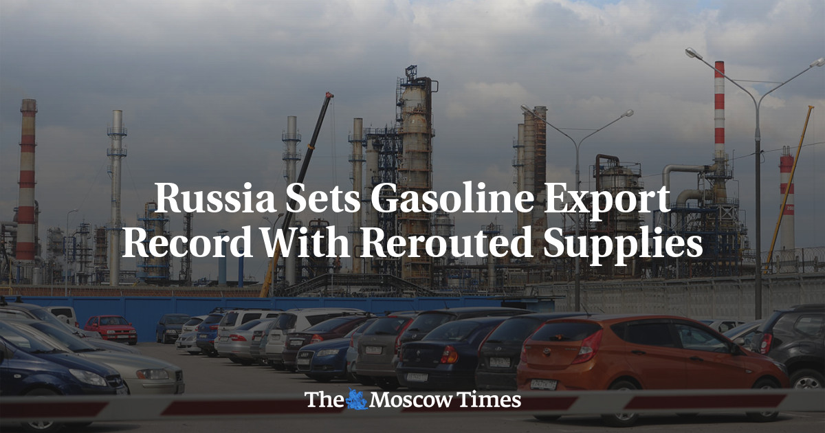 Russia Sets Gasoline Export Record With Rerouted Supplies