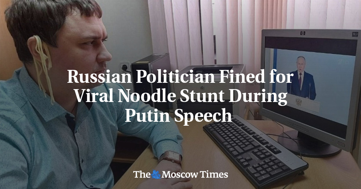Russian Politician Fined for Viral Noodle Stunt During Putin Speech 