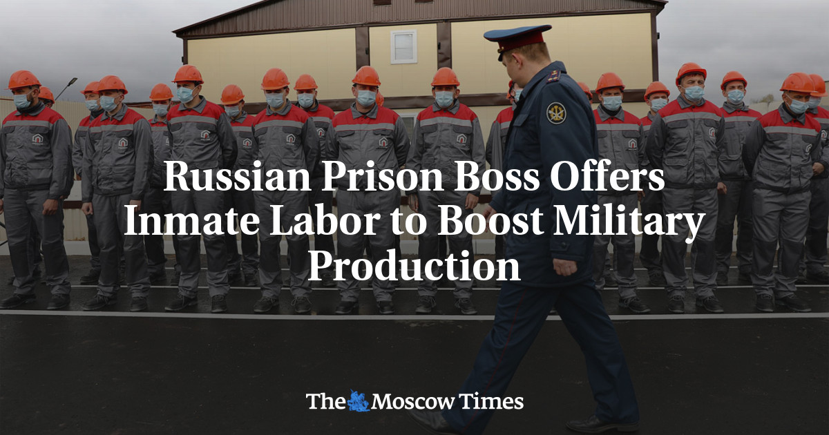 Russian Prison Boss Offers Inmate Labor to Boost Military Production