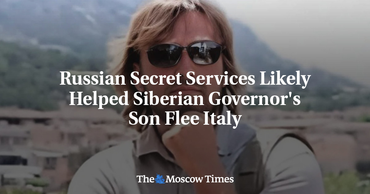Russian Secret Services Likely Helped Siberian Governor’s Son Flee Italy