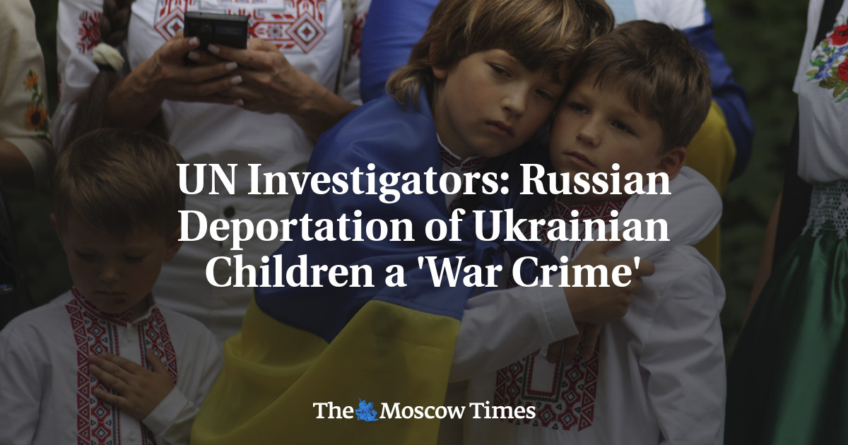 UN Investigators: Russian Deportation of Ukrainian Children a ‘War Crime’