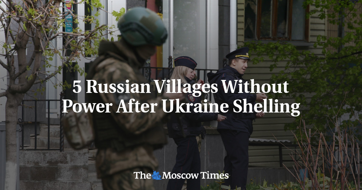5 Russian Villages Without Power After Ukraine Shelling