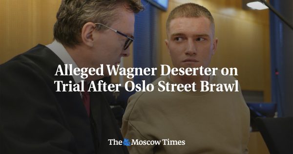 Alleged Wagner Deserter on Trial After Oslo Street Brawl
