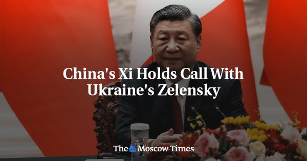 China’s Xi Holds Call With Ukraine’s Zelensky