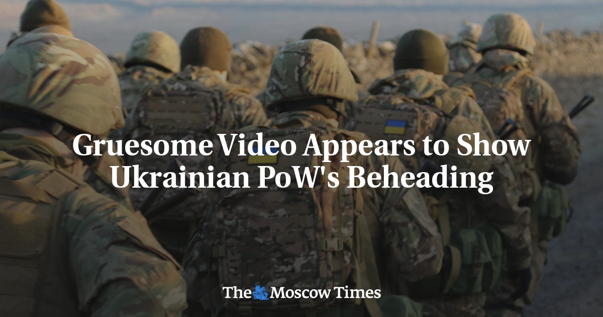 Gruesome Video Appears to Show Ukrainian PoW’s Beheading