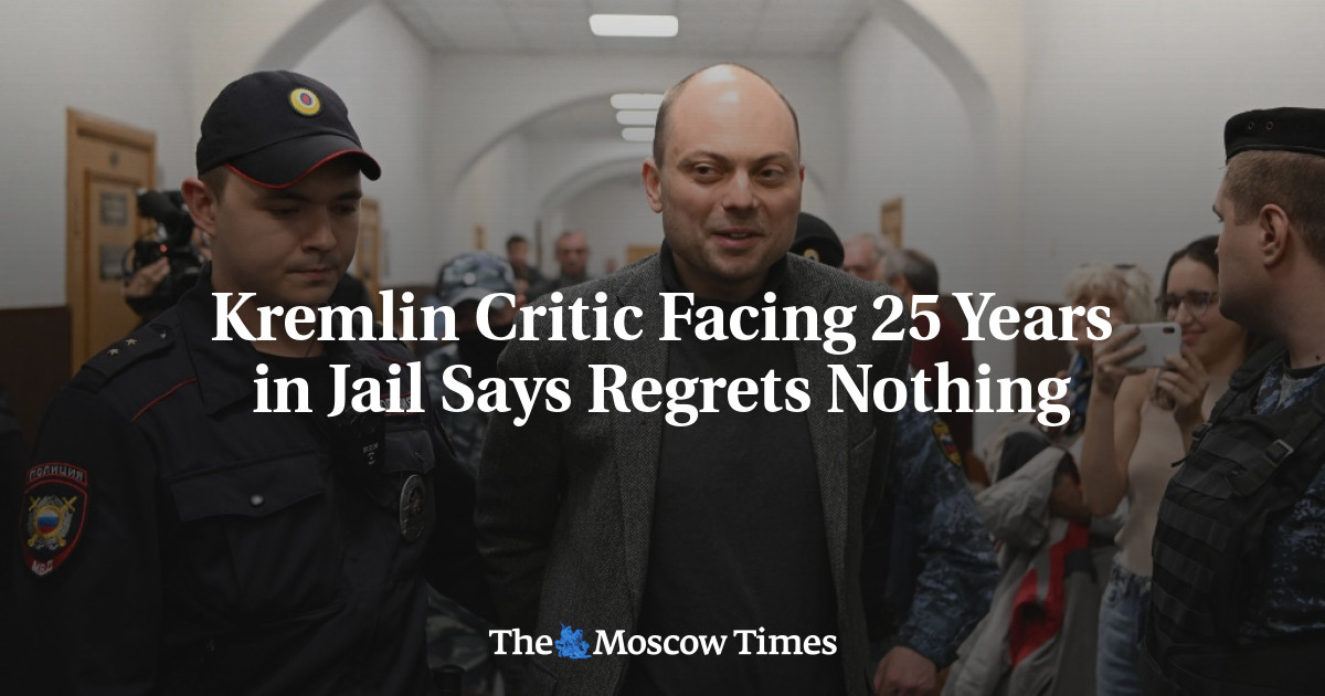 Kremlin Critic Facing 25 Years in Jail Says Regrets Nothing
