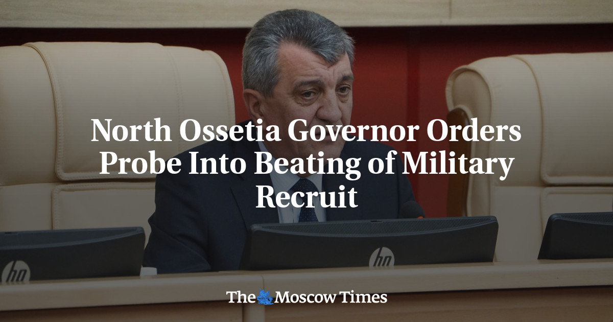 North Ossetia Governor Orders Probe Into Beating of Military Recruit