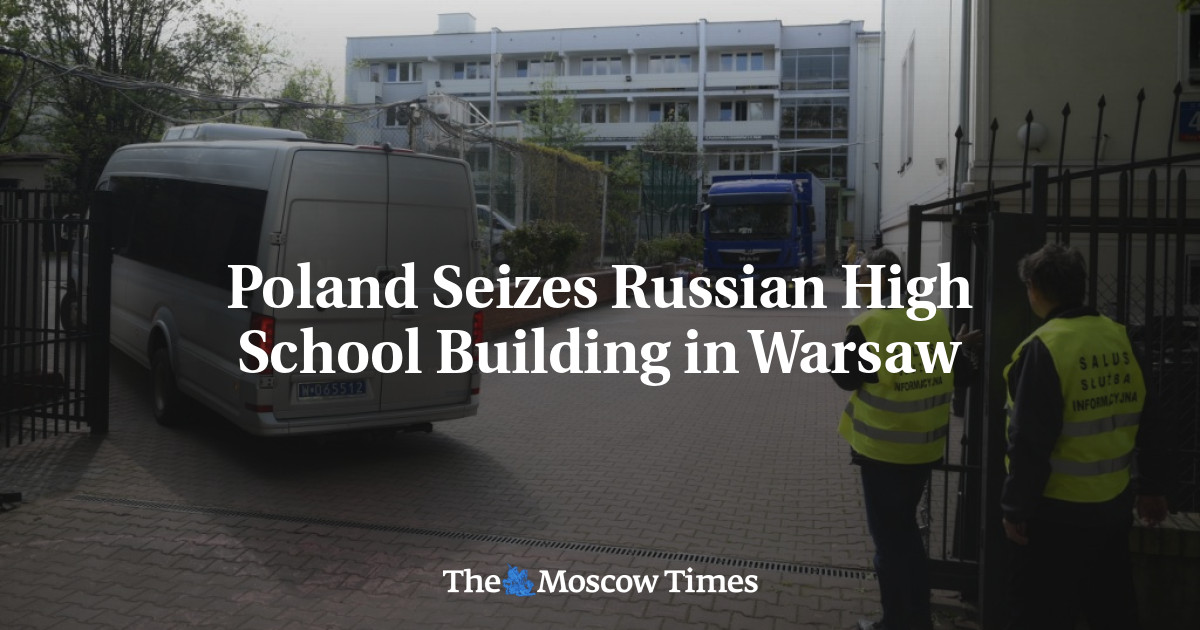 Poland Seizes Russian High School Building in Warsaw