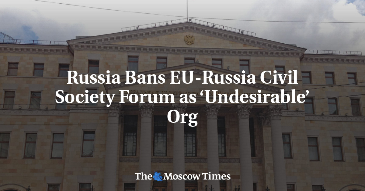 Russia Bans EU-Russia Civil Society Forum as ‘Undesirable’ Org