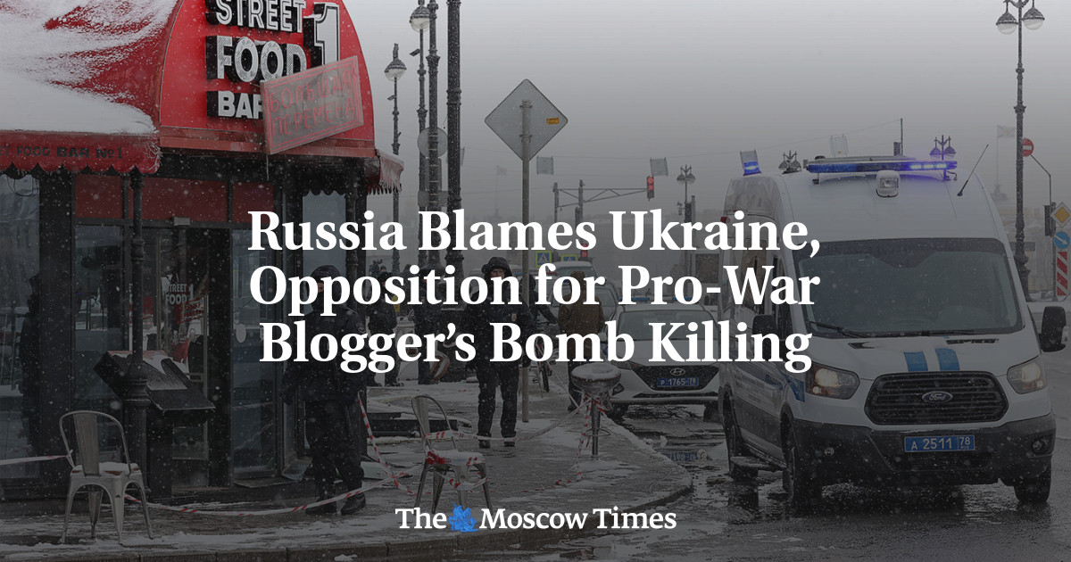 Russia Blames Ukraine, Opposition for Pro-War Blogger’s Bomb Killing