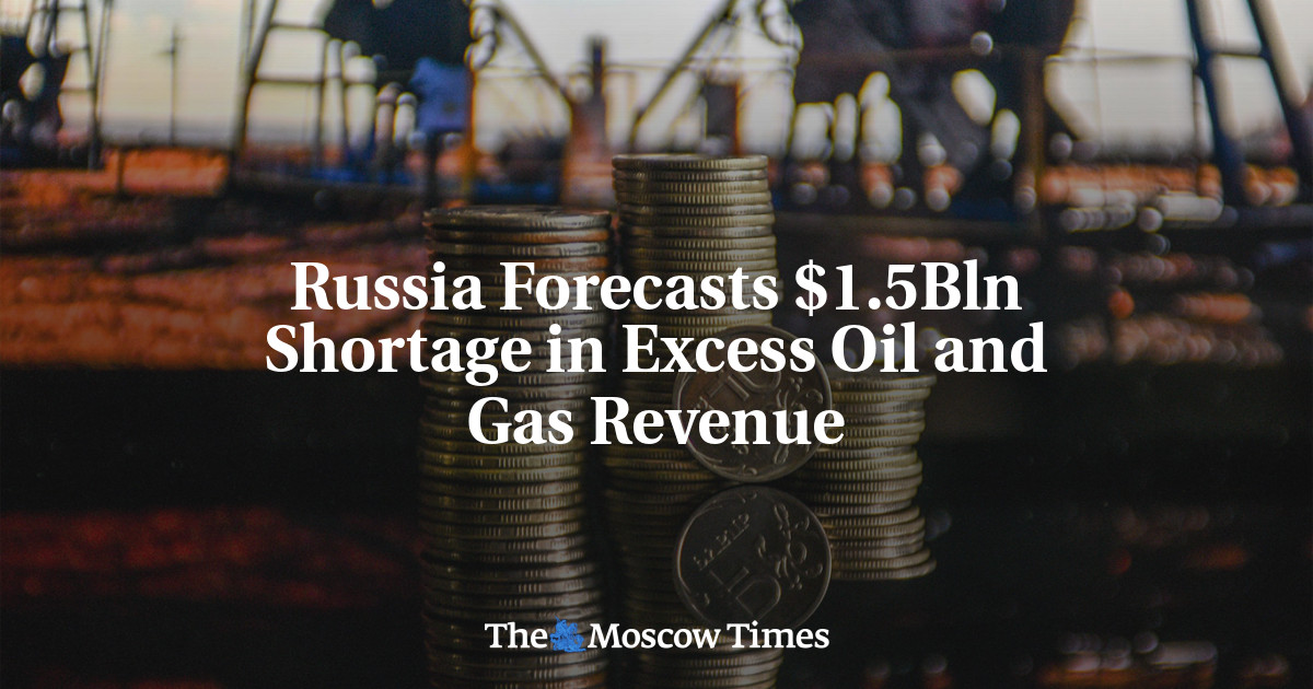 Russia Forecasts $1.5Bln Shortage in Excess Oil and Gas Revenue