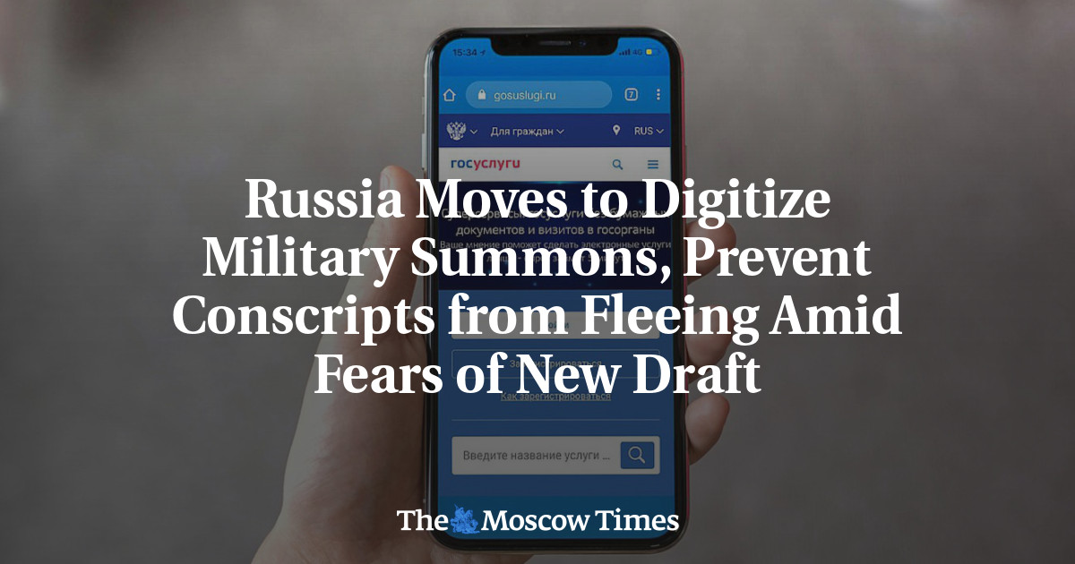 Russia Moves to Digitize Military Summons, Prevent Conscripts from Fleeing Amid Fears of New Draft