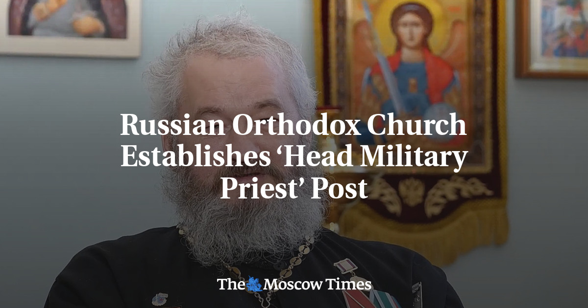 Russian Orthodox Church Establishes ‘Head Military Priest’ Post